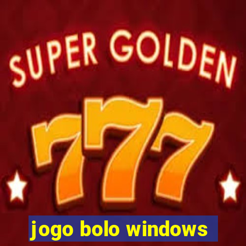 jogo bolo windows